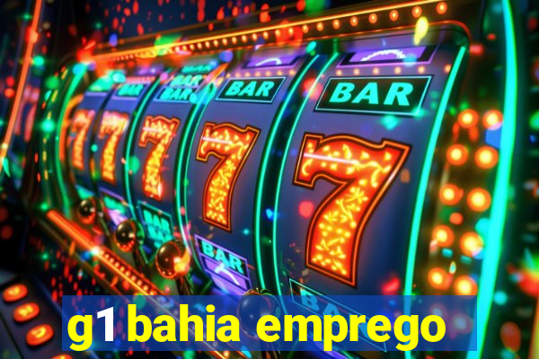 g1 bahia emprego